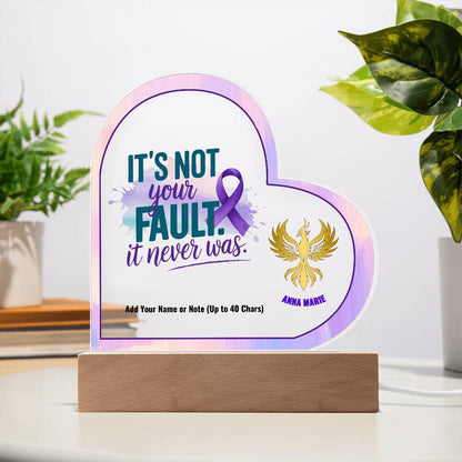 It’s Not Your Fault It Never Was 7" Personalized Acrylic Heart Plaque for Domestic Violence Survivor Gift