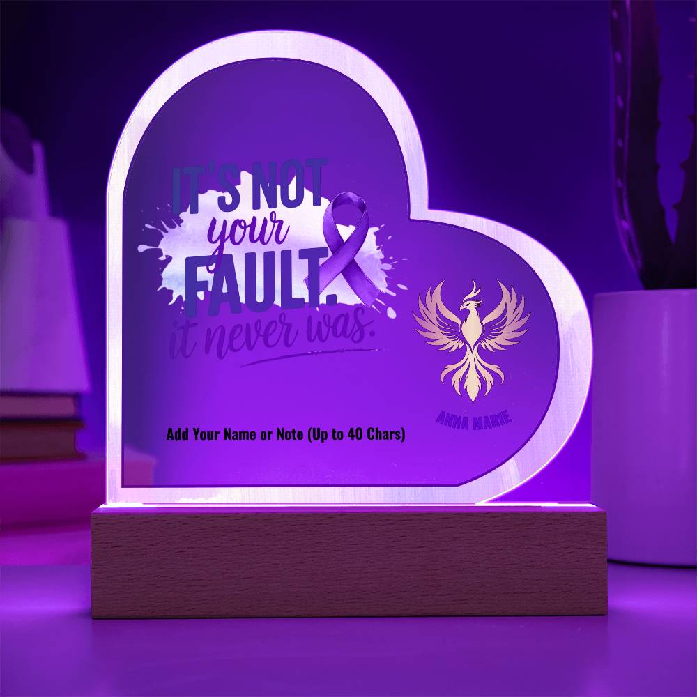 It’s Not Your Fault It Never Was 7" Personalized Acrylic Heart Plaque for Domestic Violence Survivor Gift