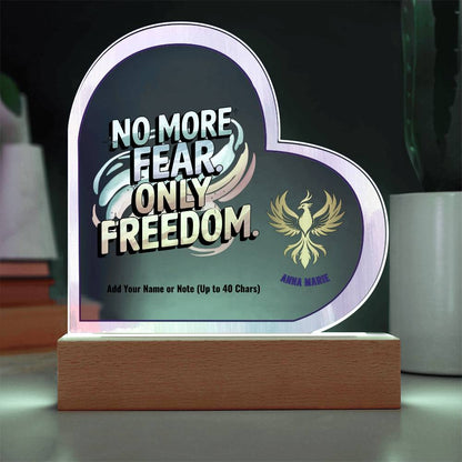 No More Fear Only Freedom 7" Personalized Acrylic Heart Plaque for Empowerment and Abuse Recovery Gift