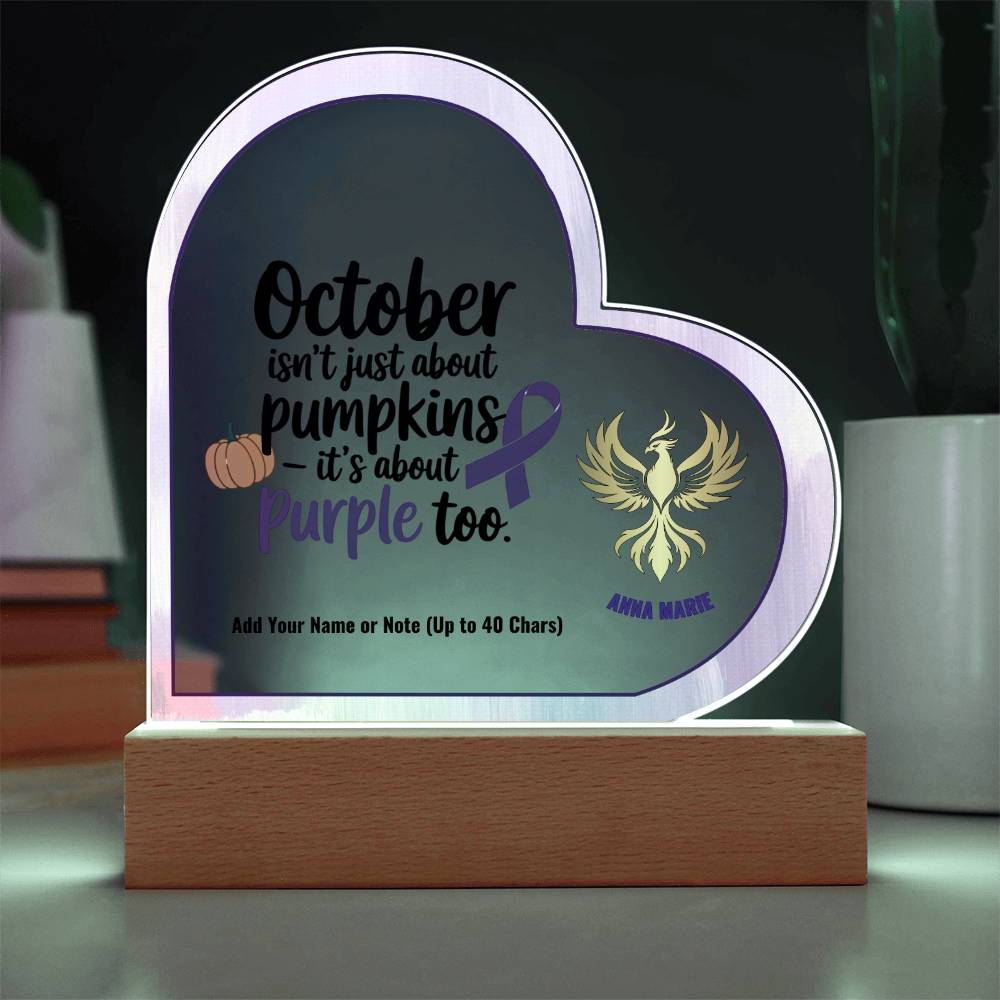 October Is About Purple Too 7" Personalized Acrylic Heart Plaque for Domestic Violence Awareness Sign Gift