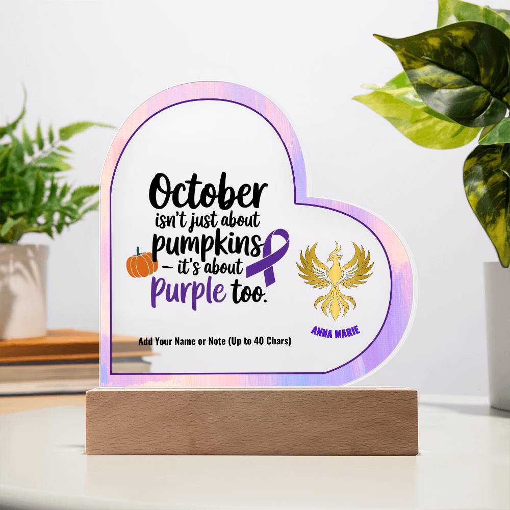 October Is About Purple Too 7" Personalized Acrylic Heart Plaque for Domestic Violence Awareness Sign Gift