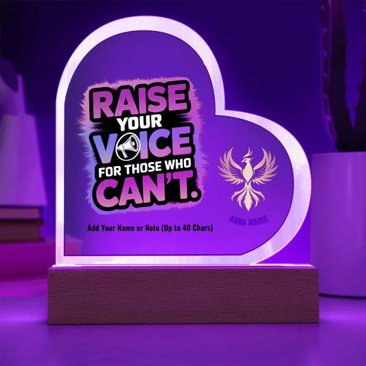 Shop our rise reclaim 7 acrylic heart plaque raise your voice featuring the Battery Powered LED Base style option from MySisterIsASurvivor.