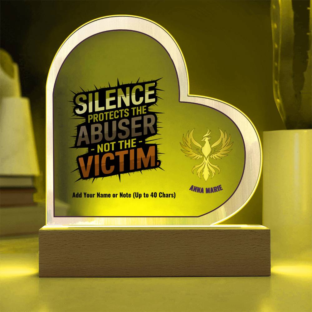 Silence Protects the Abuser Not the Victim 7" Personalized Acrylic Heart Plaque for Awareness and Support