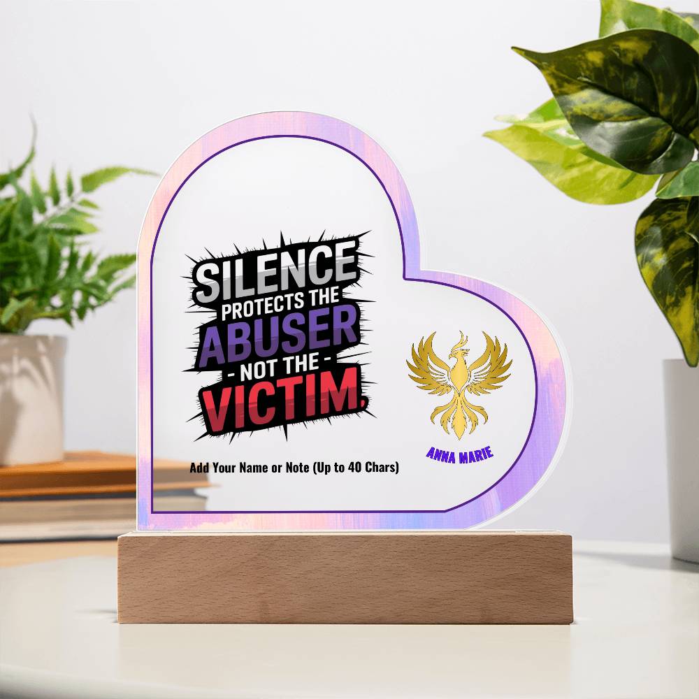 Silence Protects the Abuser Not the Victim 7" Personalized Acrylic Heart Plaque for Awareness and Support