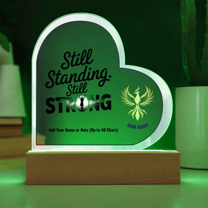 Still Standing Still Strong 7" Personalized Acrylic Heart Plaque for PTSD Recovery and Empowerment Gift