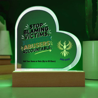 Stop Blaming Victims Hold Abusers Accountable 7" Personalized Acrylic Heart Plaque for Survivor Advocacy