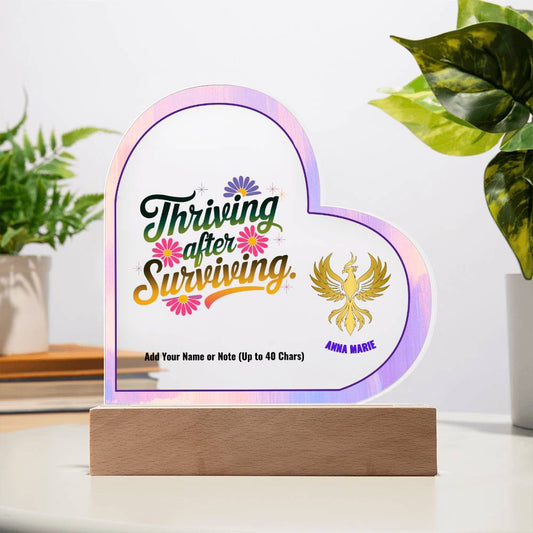Thriving After Surviving 7" Personalized Acrylic Heart Plaque for Mental Health Support and Healing Gift