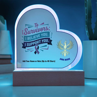 To Survivors I Believe You I Support You 7" Personalized Acrylic Heart Plaque for Awareness and Advocacy Gift