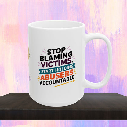 Advocacy mug for holding abusers accountable.