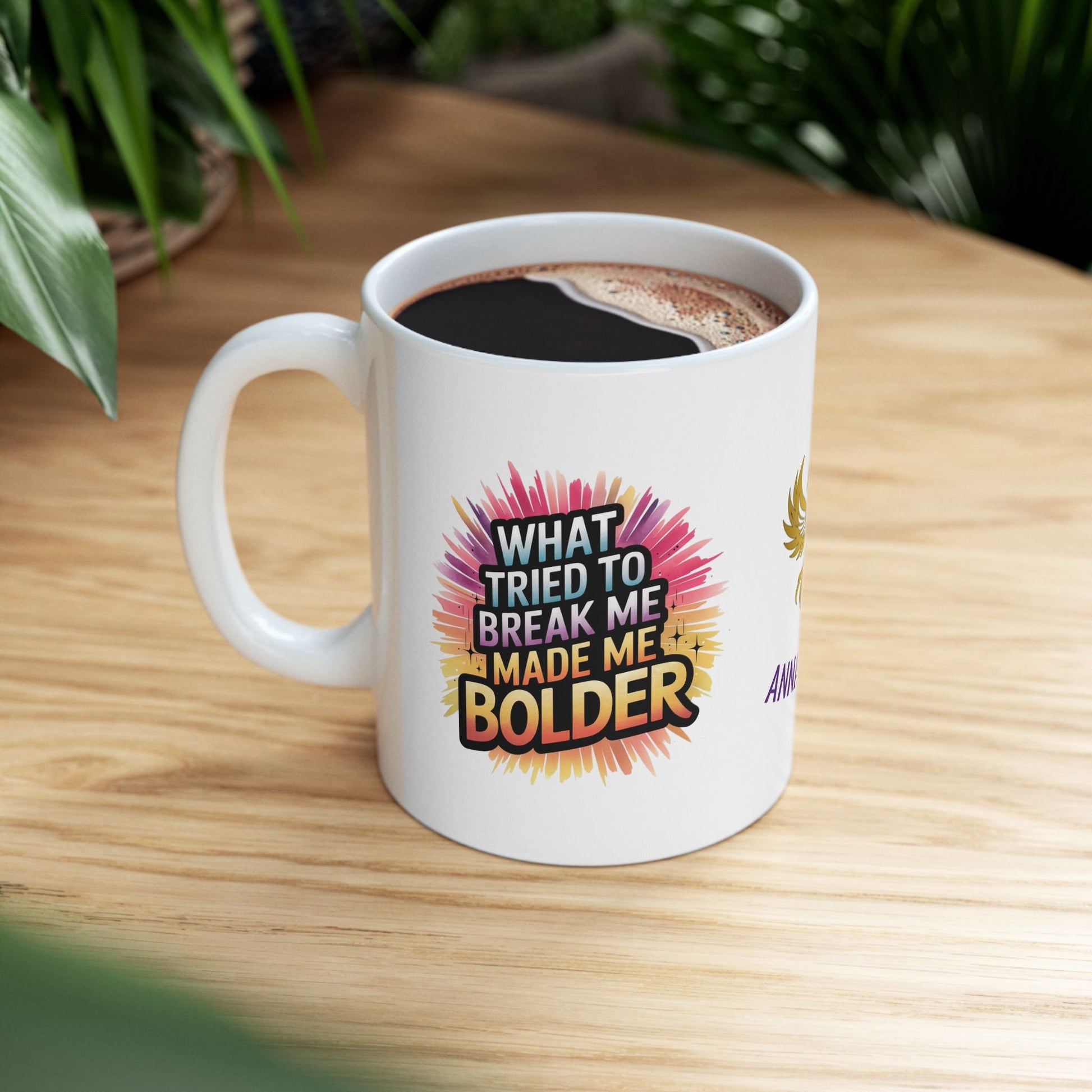Strength mug with message about overcoming adversity.
