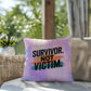Survivor, Not Victim personalized indoor/outdoor pillow for empowerment and domestic violence awareness gift