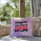 Breaking the Silence Saved My Life personalized indoor/outdoor pillow for survivor support and trauma healing gift