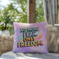 Rise & Reclaim Indoor/Outdoor Pillow – Freedom Over Fear