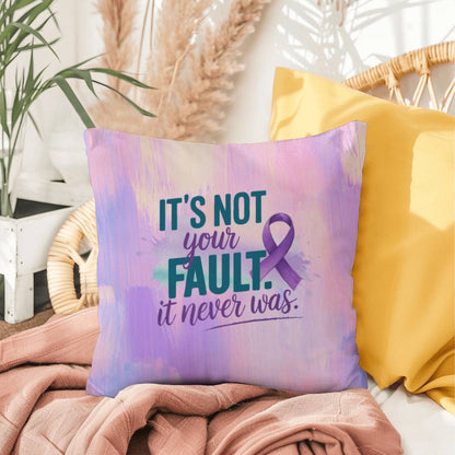 It’s Not Your Fault, It Never Was personalized indoor/outdoor pillow for domestic abuse awareness and survivor gift