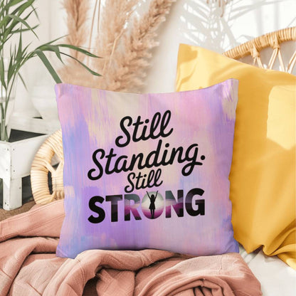 Still Standing, Still Strong personalized indoor/outdoor pillow for empowerment and domestic violence awareness gift