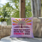 Your Past Doesn’t Define You, Your Strength Does personalized indoor/outdoor pillow for survivor support and empowerment