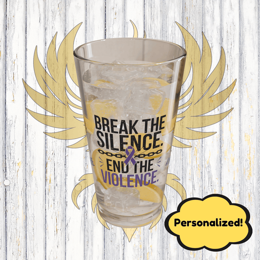 Rise & Reclaim Pint Glass – Break the Silence. End the Violence | Abuse Awareness Glass