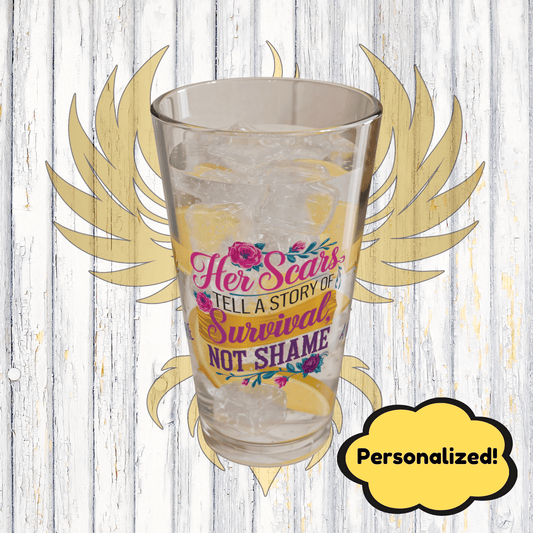 Rise & Reclaim Pint Glass – Her Scars Tell a Story of Survival, Not Shame | Survivor Quote Glass - MySisterIsASurvivor
