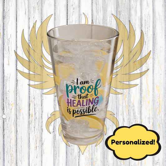 Rise & Reclaim Pint Glass – I Am Proof That Healing Is Possible | Trauma Recovery Pint - MySisterIsASurvivor