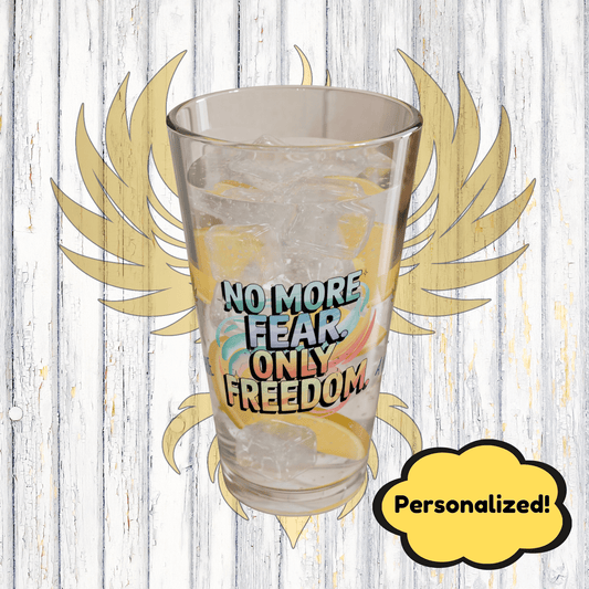 Rise & Reclaim Pint Glass – No More Fear. Only Freedom | Abuse Recovery Drinkware - MySisterIsASurvivor
