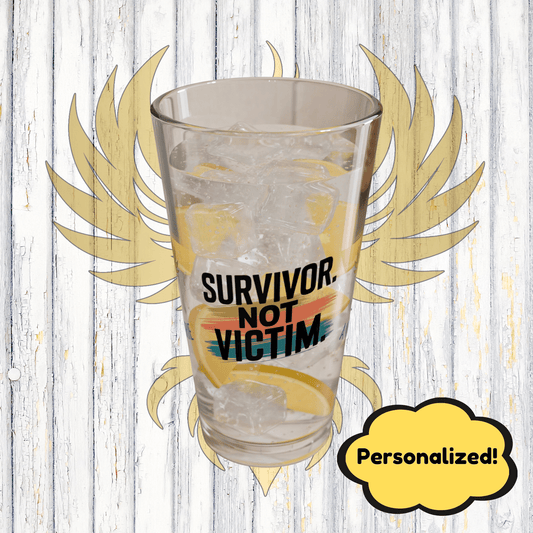 Rise & Reclaim Pint Glass – Survivor. Not Victim | Empowerment Drinkware for Survivors - MySisterIsASurvivor