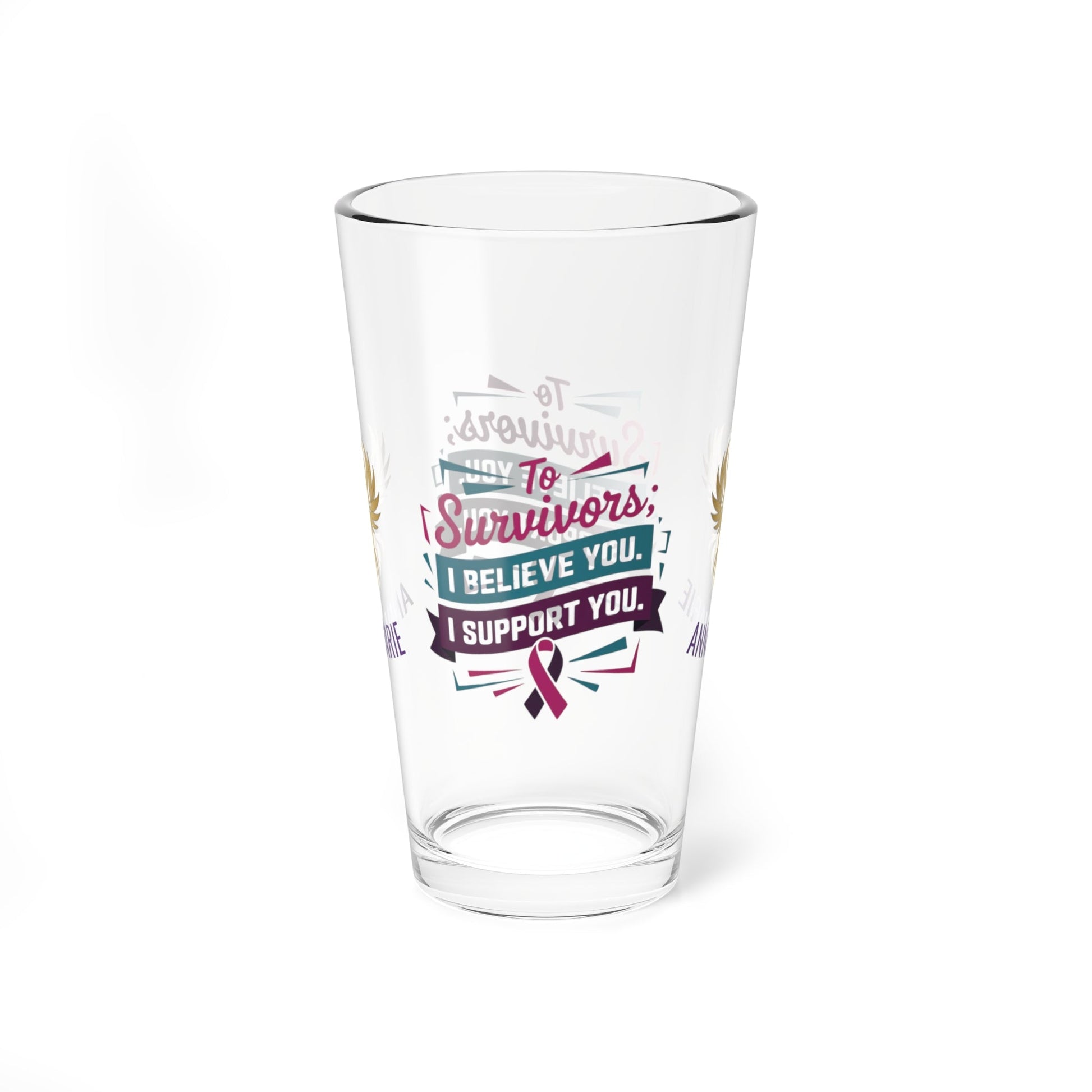 Rise & Reclaim Pint Glass – To Survivors: I Believe You. I Support You | Advocacy Pint - MySisterIsASurvivor
