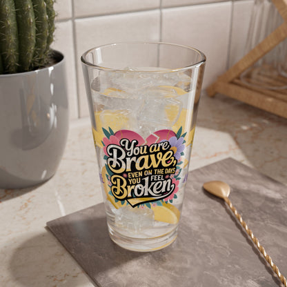 Rise & Reclaim Pint Glass – You Are Brave, Even on the Days You Feel Broken | Empowerment Gift - MySisterIsASurvivor