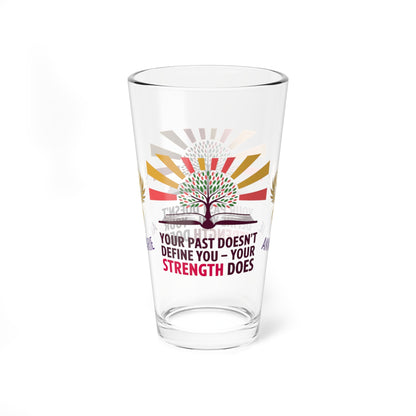 Rise & Reclaim Pint Glass – Your Past Doesn’t Define You – Your Strength Does | Trauma Recovery