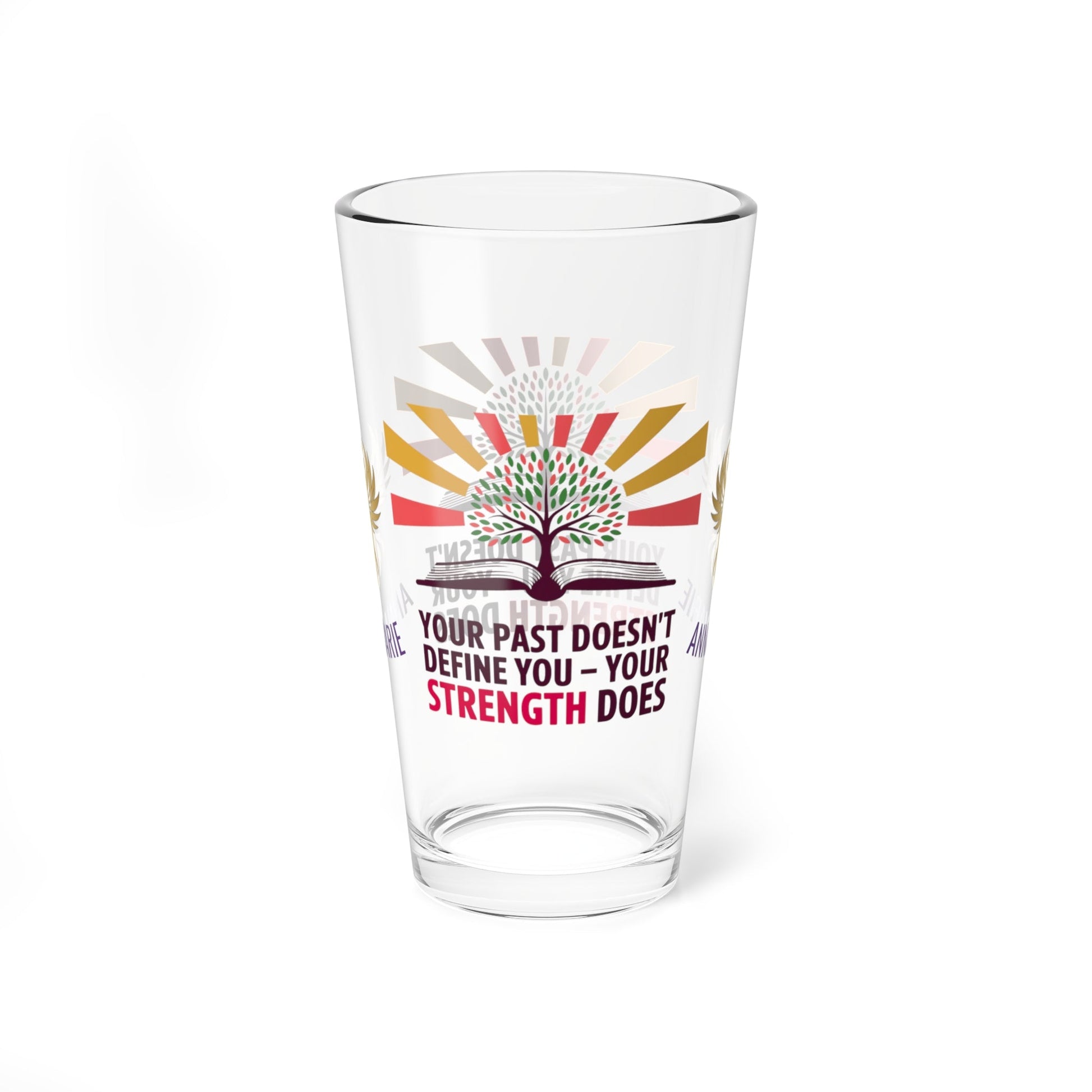 Rise & Reclaim Pint Glass – Your Past Doesn’t Define You – Your Strength Does | Trauma Recovery