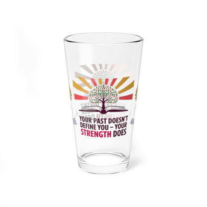 Rise & Reclaim Pint Glass – Your Past Doesn’t Define You – Your Strength Does | Trauma Recovery