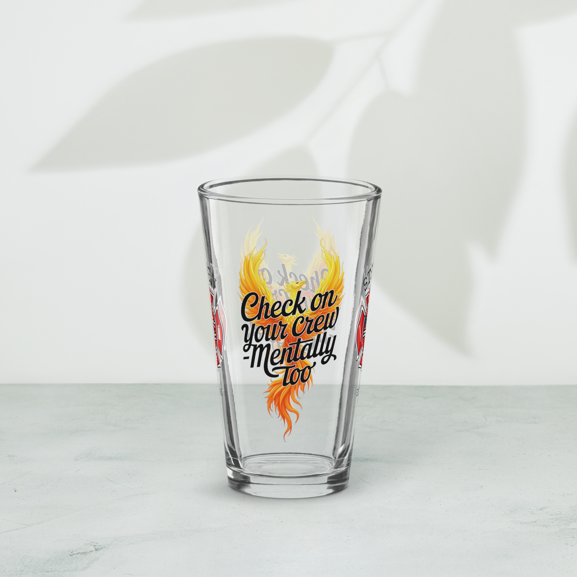 Check on Your Crew Mentally Too firefighter pint glass encouraging peer support and emotional wellness