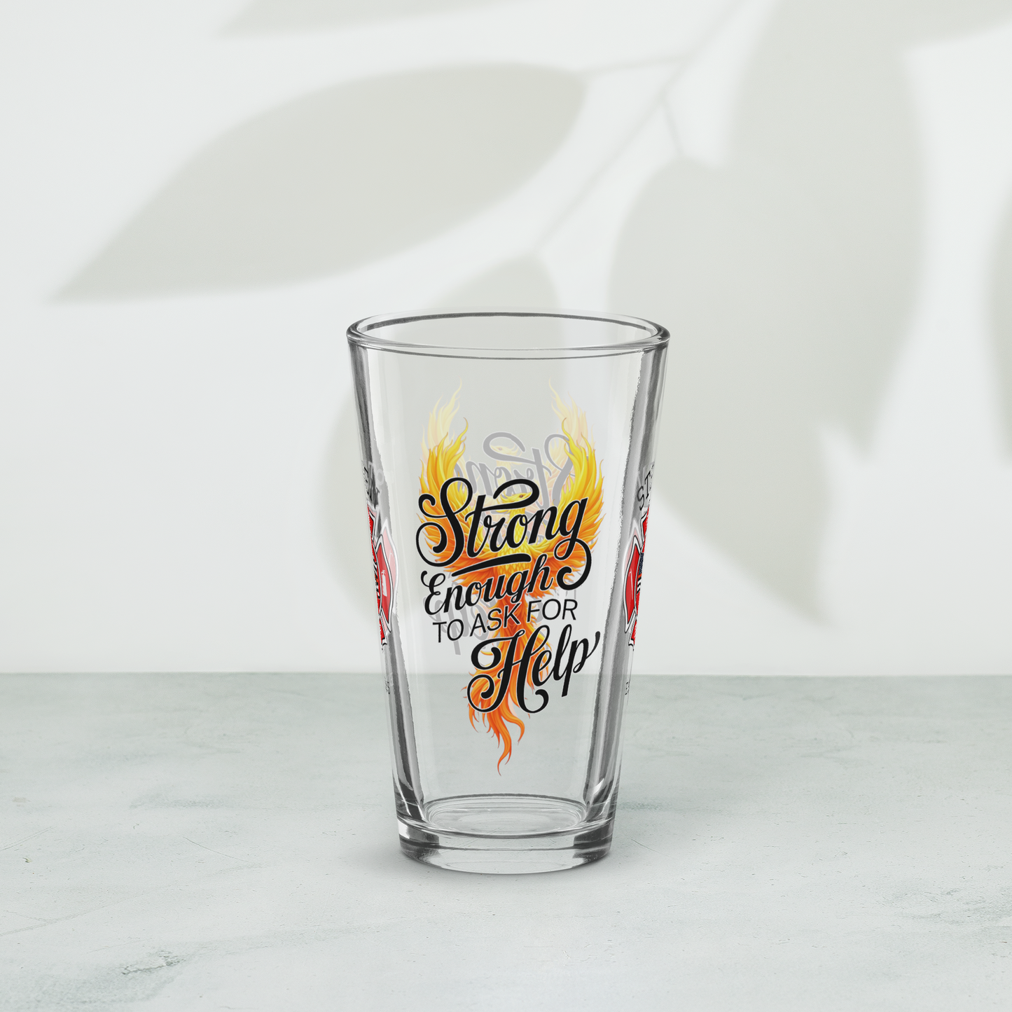 Strong Enough to Ask for Help firefighter pint glass reminding firefighters that courage includes seeking help