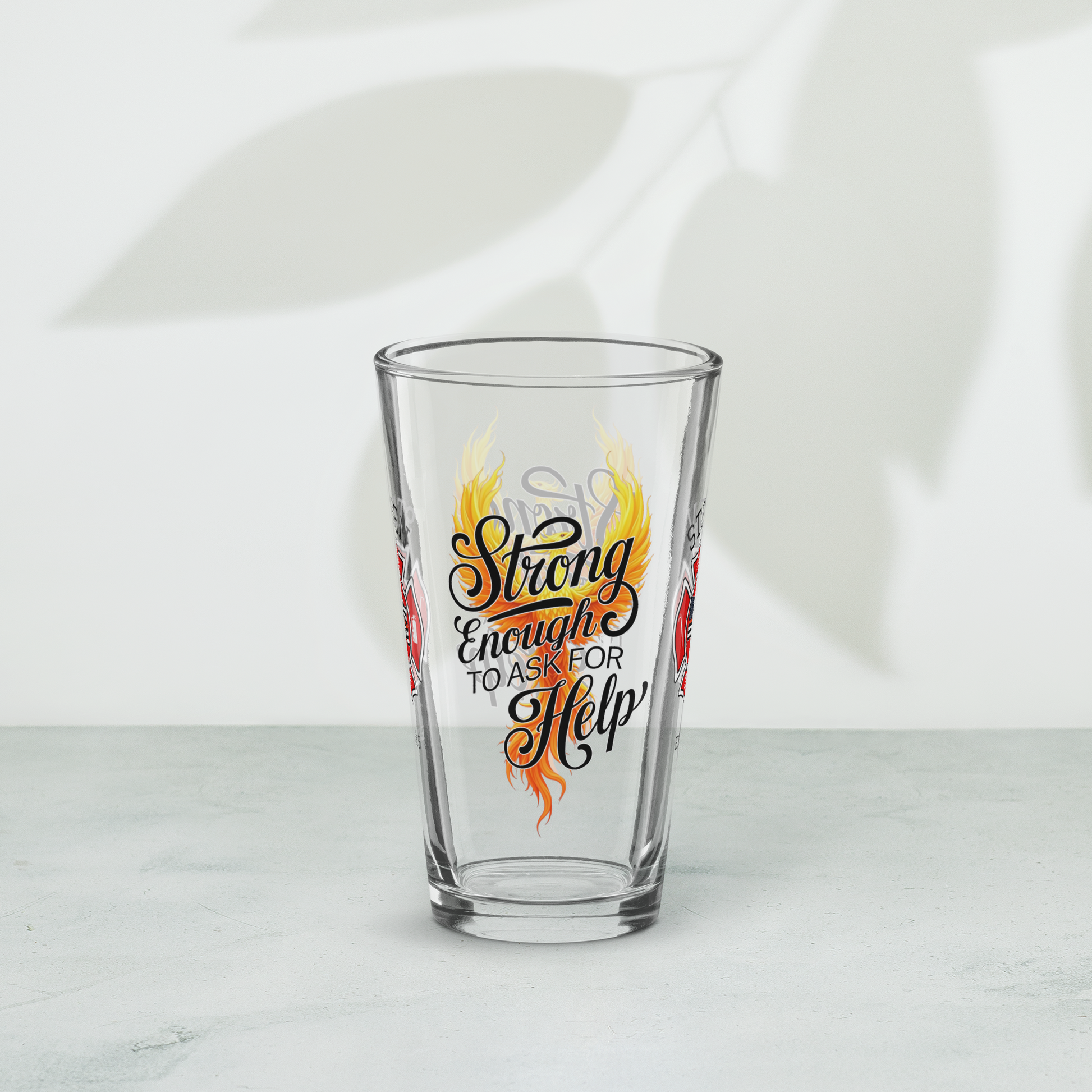 Strong Enough to Ask for Help firefighter pint glass reminding firefighters that courage includes seeking help