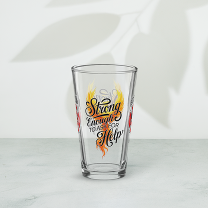 Strong Enough to Ask for Help firefighter pint glass reminding firefighters that courage includes seeking help