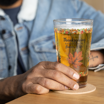 Thanksgiving pint glass with quote “Savor The Flavors Of Life”