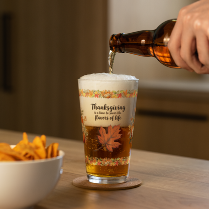 Thanksgiving pint glass with quote “Savor The Flavors Of Life”