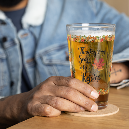Thanksgiving pint glass with “Reflect And Rejoice” mindful message