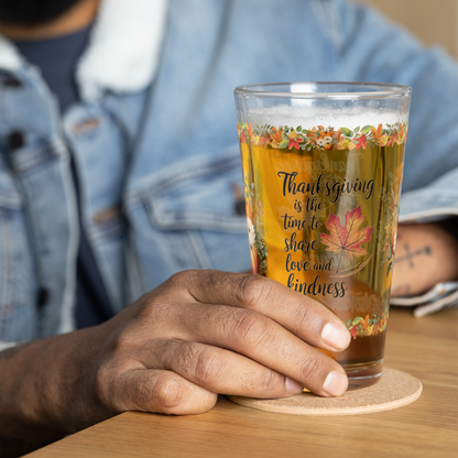 Thanksgiving pint glass with “Share Love And Kindness” holiday quote