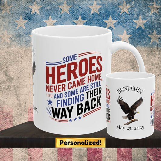 Custom Memorial Day mug with Some Heroes Never Came Home - PTSD support, fallen hero tribute