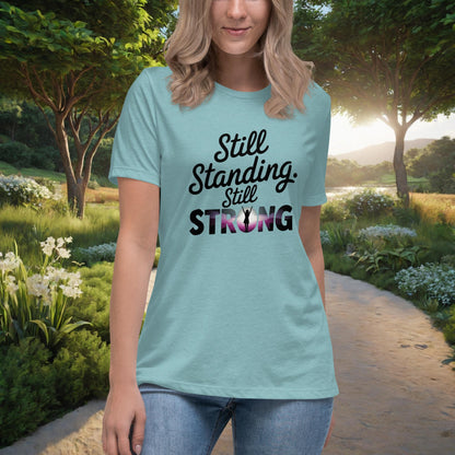 Still Standing Still Strong Women’s Relaxed T-Shirt, Empowerment for Domestic Violence Survivors