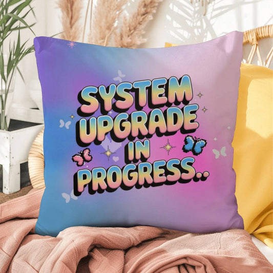 System Upgrade in Progress… Y2K pillow custom name mental health throw gift - MySisterIsASurvivor