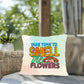 Take Time To Smell The Flowers: Indoor/Outdoor Pillow for Wellness, Style & Stress Relief