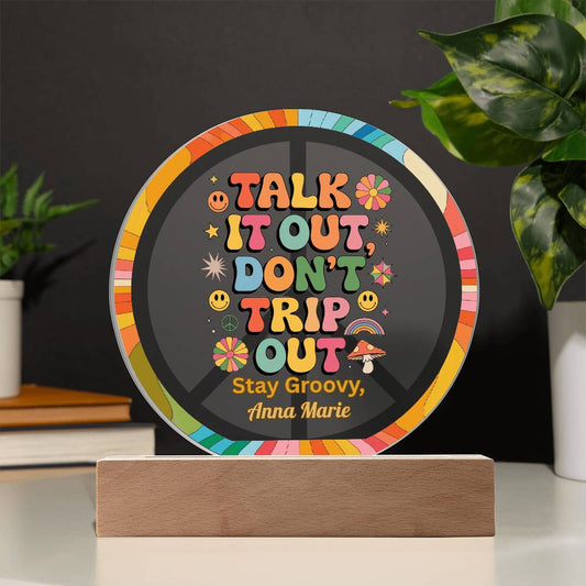 Talk It Out Don’t Trip Out 7" LED Plaque - Therapy Humor & Conversation Gift - MySisterIsASurvivor