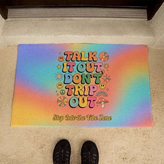 Talk It Out Don’t Trip Out Welcome Mat - Mental Health Entry Rug - MySisterIsASurvivor