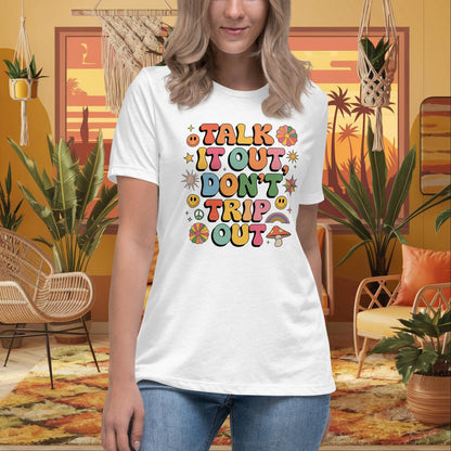 Talk It Out Don’t Trip Out Women’s Relaxed T-Shirt - Therapy Support Tee - MySisterIsASurvivor