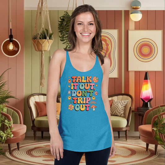 Talk It Out Don’t Trip Out Women’s Tank - Mental Health Affirmation Shirt - MySisterIsASurvivor