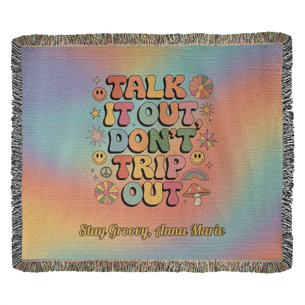 Talk It Out Don’t Trip Out Woven Blanket - Therapy Affirmation Throw - MySisterIsASurvivor