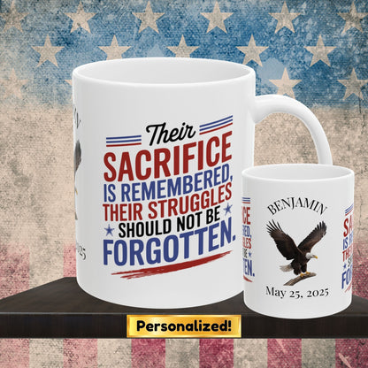 Their Sacrifice is Remembered Memorial Day mug - PTSD support, veteran memorial tribute