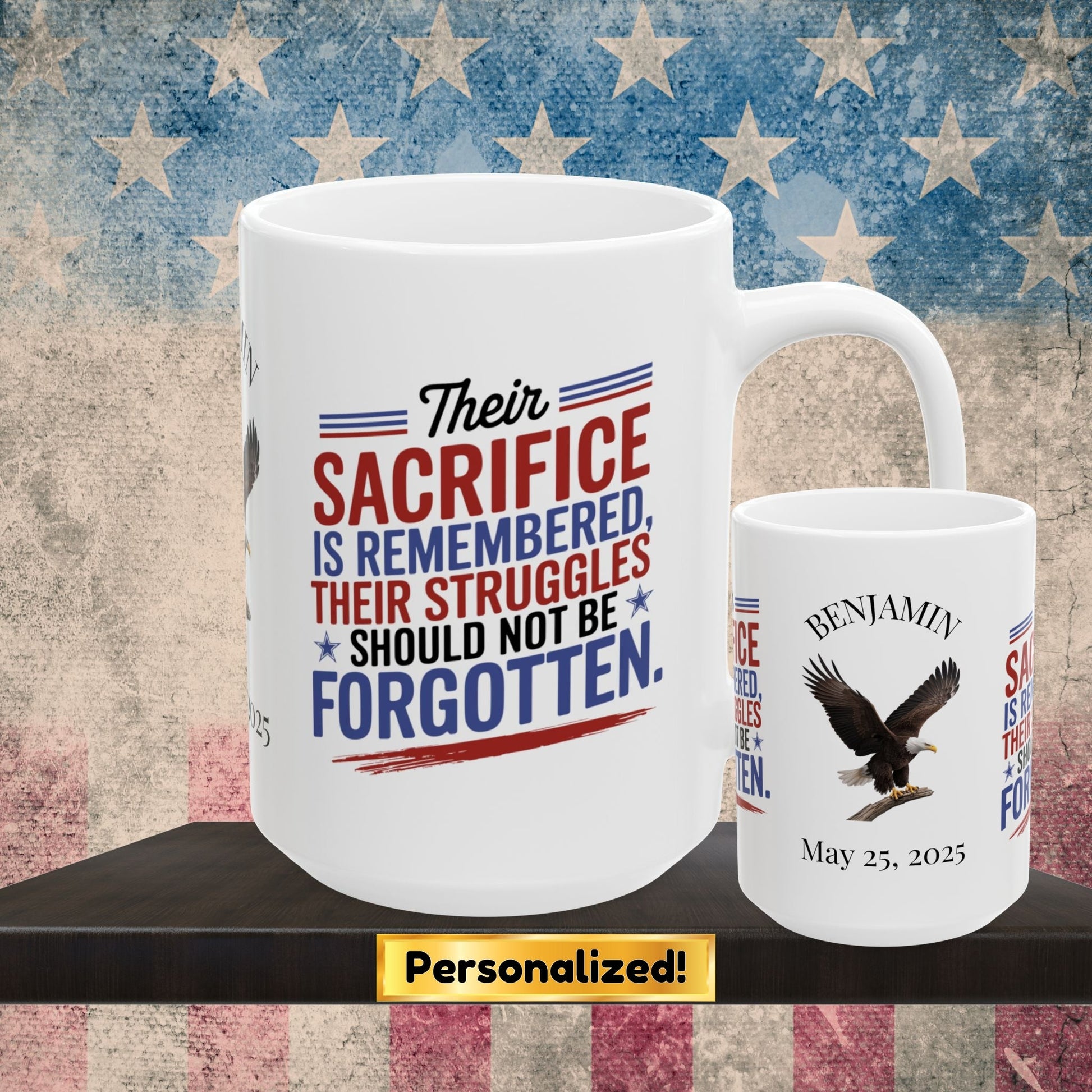Their Sacrifice is Remembered Memorial Day mug - PTSD support, veteran memorial tribute
