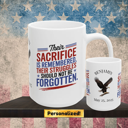 Their Sacrifice is Remembered Memorial Day mug - PTSD support, veteran memorial tribute